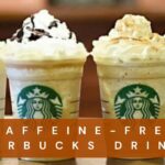 Caffeine-free Starbucks Drinks