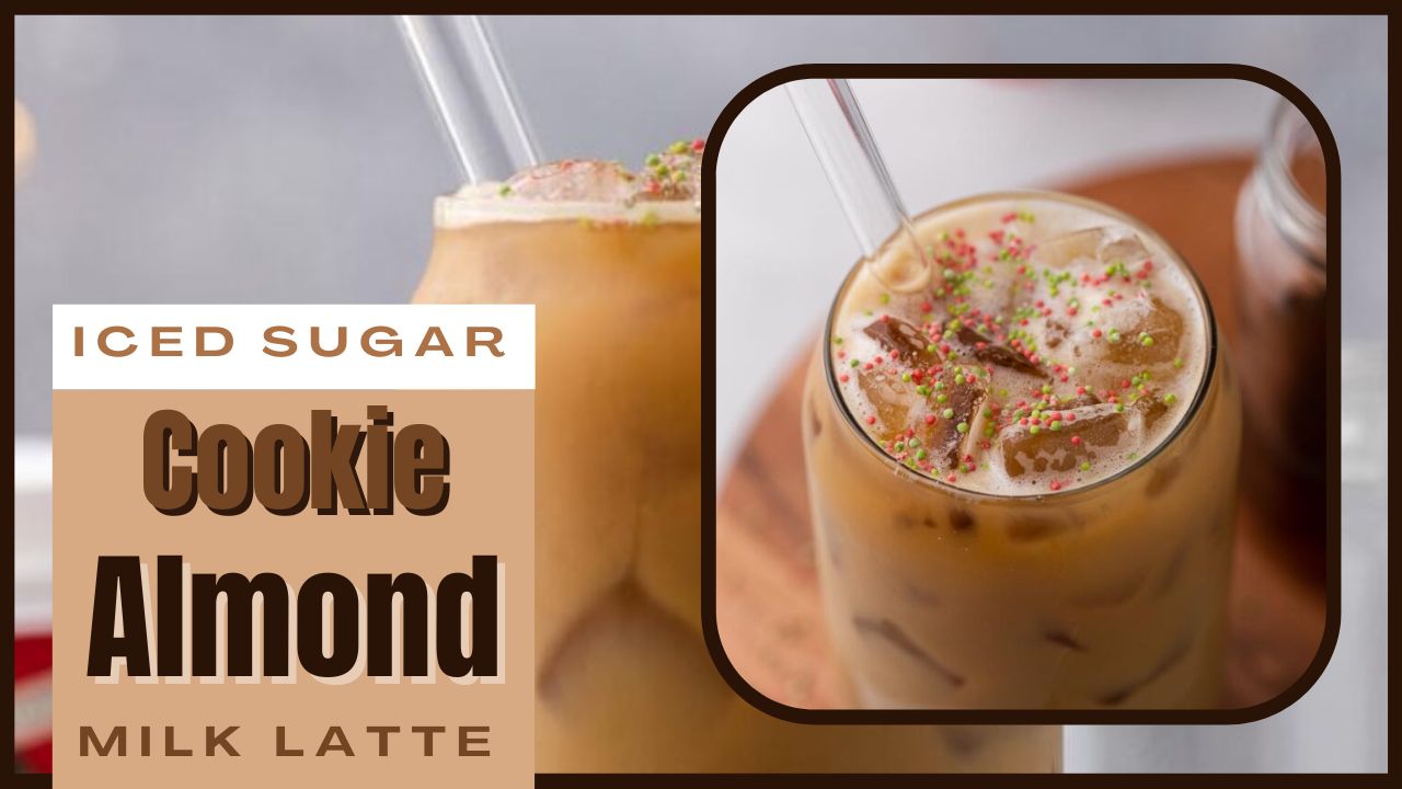 Iced Sugar Cookie Almond Milk Latte