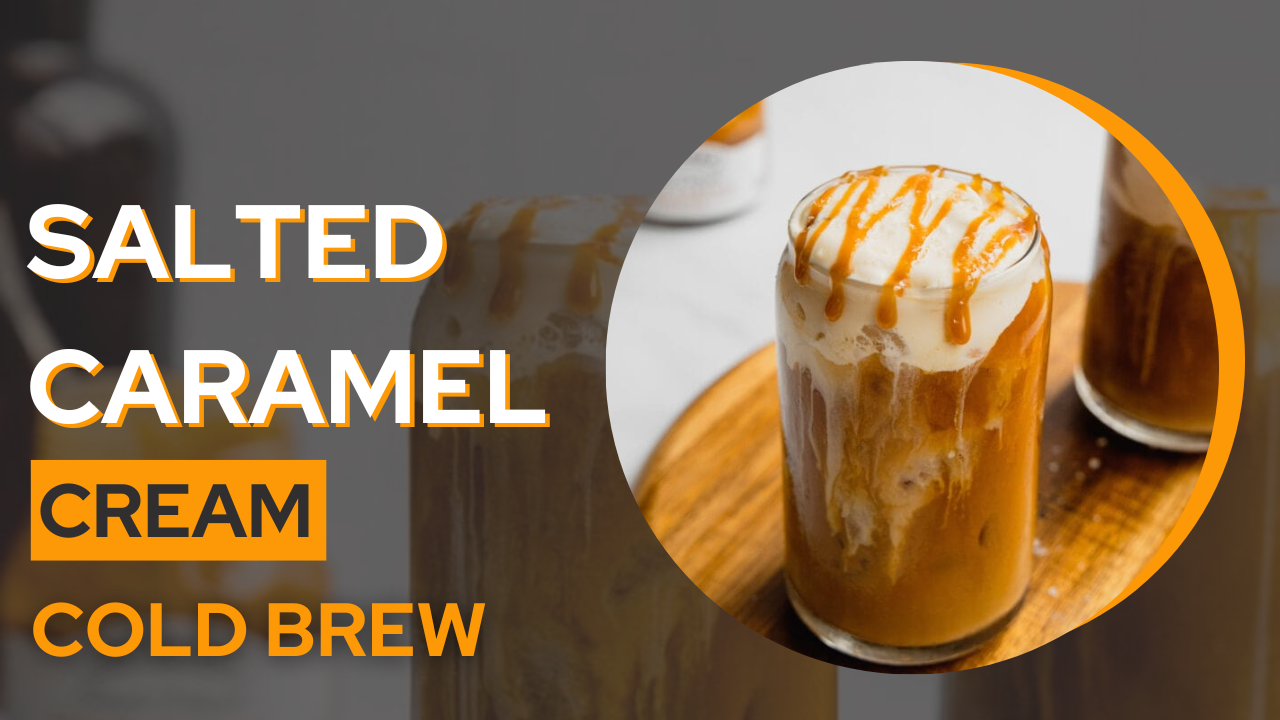 Salted Caramel Cream Cold Brew