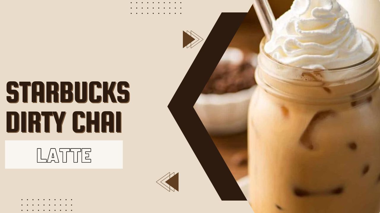 Starbucks Dirty Chai Latte