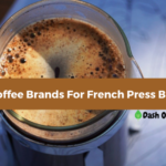 best coffee beans for french press (top brands)
